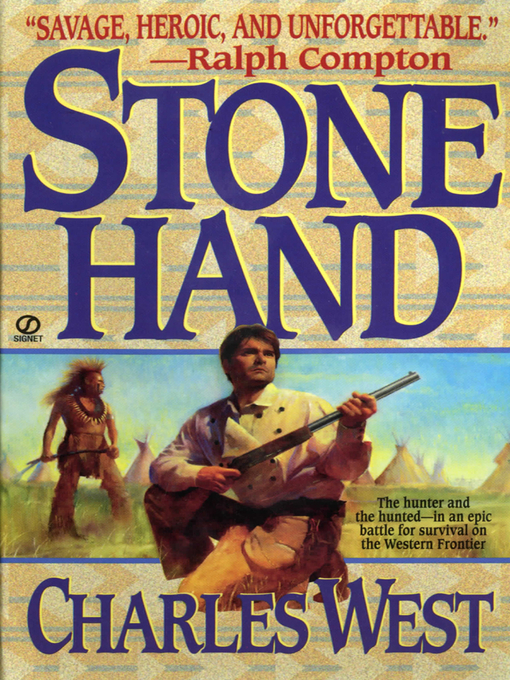 Title details for Stone Hand by Charles G. West - Available